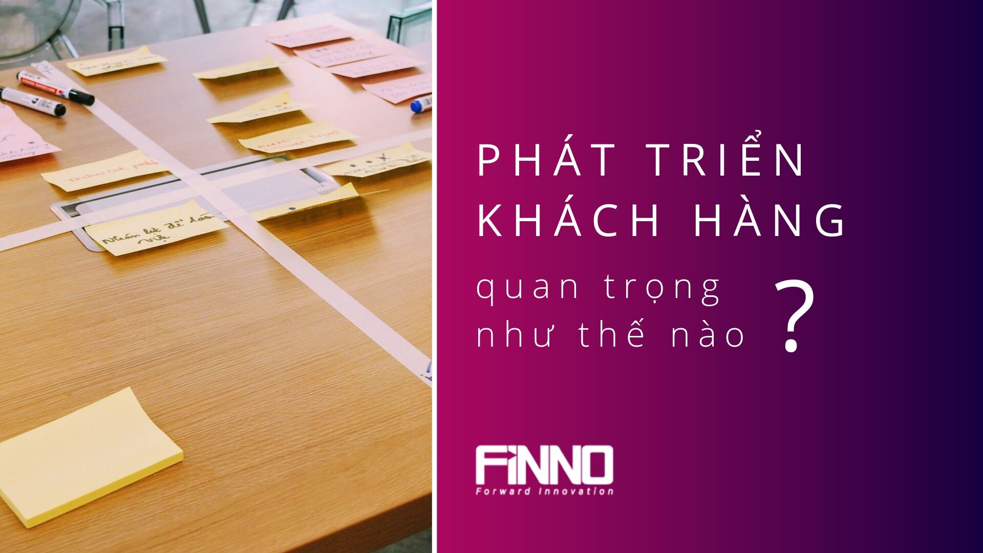 Phát triển khách hàng quan trọng như thế nào?