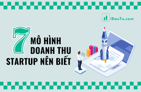 7 Mô hình doanh thu mà Startups cần biết.