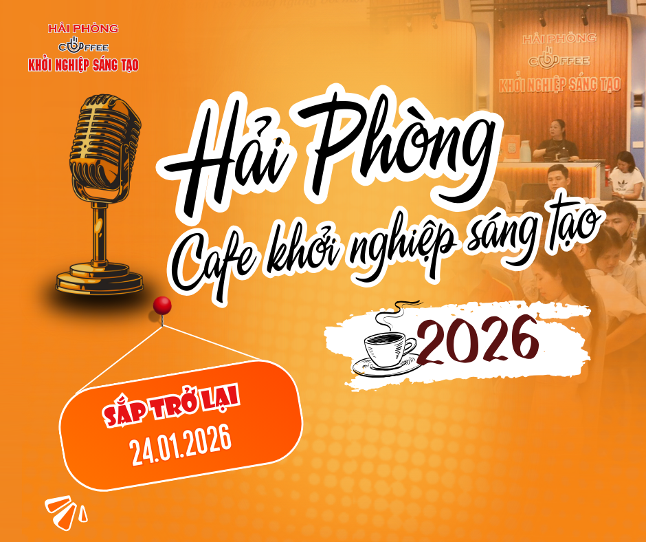 HẢI PHÒNG- CAFE KHỞI NGHIỆP SÁNG TẠO 01- SỐ ĐẦU TIÊN CỦA NĂM 2026