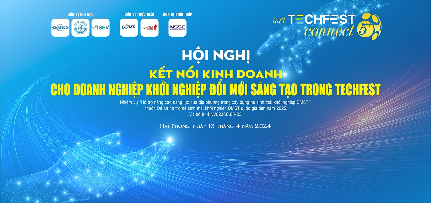 Hội nghị kết nối kinh doanh cho doanh nghiệp khởi nghiệp đổi mới sáng tạo trong Techfest